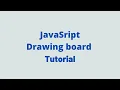 Drawing board using Javascript Tutorial