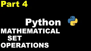 Python 3 Basics 17 4 Mathematical Set Operations using Python