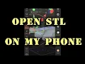 How do I open STL files on my phone Best apps for viewing 3D models
