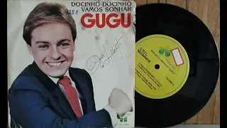 Gugu Liberato - Docinho, Docinho / Vamos Sonhar - (Compacto Completo - 1983) - Baú Musical