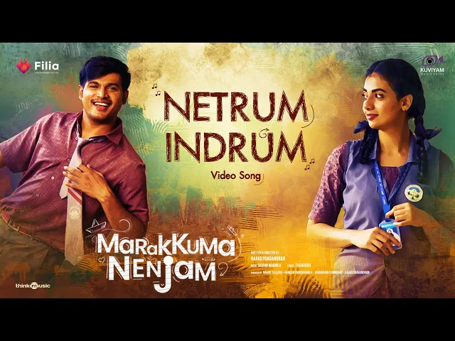 Netrum Indrum - Marakkuma Nenjam (Tamil song)