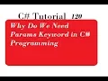 Why Do We Need Params Keyword in C Programming