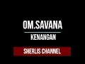 Download Lagu OM SAVANA KENANGAN