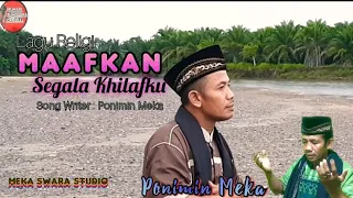 Download Lagu Religi Terbaru || MAAFKAN SEGALA KHILAFKU - PONIMIN MEKA MP3