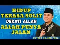 Lagu HIDUP TERASA SULIT ? DEKATI ALLAH,YAKINLAH AKAN PERTOLONGANNYA_USTADZ HILMAN FAUZI
