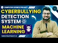 Cyberbullying Detection Using Machine Learning Python Final Year IEEE Project