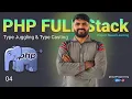 04 - PHP Type Casting Type Juggling in Detail