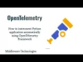 How to instrument Python application automatically using OpenTelemetry Framework