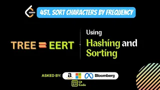 HOW TO Sort Characters By Frequency - Leetcode 451