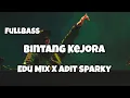 Download Lagu DJ BINTANG KEJORA FULLBASS‼️Edu Mix X Adit Sparky Official Nwrmxx