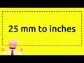 25mm to inches