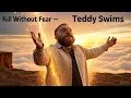 Download Lagu 🎵 Teddy Swims – Fall Without Fear (An Anthem of Courage and Boundless Love)