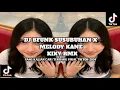 Download Lagu DJ SUSUBUHAN SUDAH TULAK | BFUNK SUSUBUHAN X MELODY KANE KIKY RMX VIRAL TIKTOK 2024