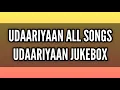 Download Lagu Udaariyaan All Songs | Udaariyaan Jukebox