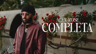 Alex Rose - Completa (Video Oficial)