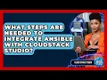 What Steps Are Needed to Integrate Ansible with CloudStack Studio Cloud Stack Studio News