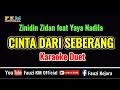 CINTA DARI SEBERANG / Zinidin Zidan feat Yaya Nadila ( KARAOKE DUET )