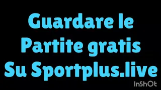 COME GUARDARE LE PARTITE IN MODO COMPLETAMENTE GRATUITO SU https it5 sportplus live