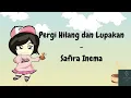 Download Lagu Pergi Hilang dan Lupakan - Safira Inema Lupakanlah Semua Kenangan ini Lirik Lagu