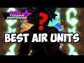 Top 5 BEST AIR UNITS in All Star Tower Defense ASTD TIER LIST