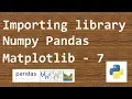 DataAnalysis with Python pandas - importing library Numpy Pandas Matplotlib