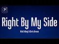 Nicki Minaj - Right By My Side (Lyrics) ft. Chris Brown