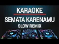 Download Lagu Karaoke Semata Karenamu - Mario G. Klau Versi Slow Remix