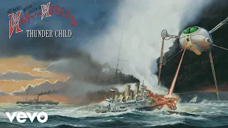 jeff wayne richard burton chris thompson thunder child official audio 