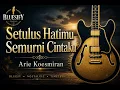 SETULUS HATIMU SEMURNI CINTAKU - Arie Koesmiran | Bluesy by BLUESIFY