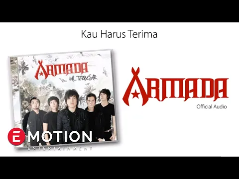 Download MP3 Armada - Kau Harus Terima (Official Audio)
