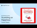 Stumbling on Happiness by Daniel Gilbert book