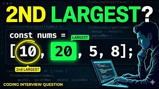 Second Largest Element in Array EASY Trick JavaScript Interview Question Approach-I