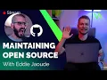 Maintaining Open Source Projects With Eddie Jaoude