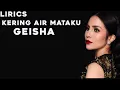 Download Lagu Geisha - Kering Air Mataku  (Lyrics)