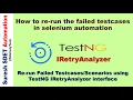 How to Re-run failed Test cases in selenium Automation using TestNG IRetryAnalyzer
