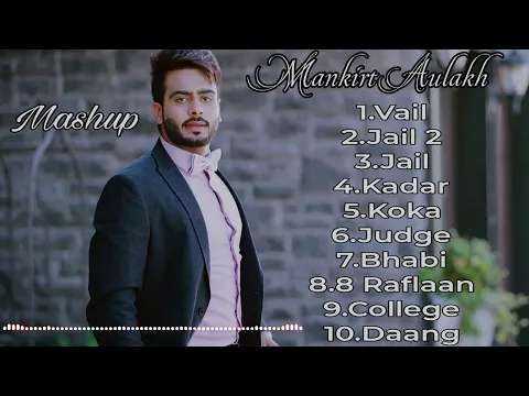 Download MP3 Mankirt Aulakh | Mashups | Latest Songs | Remix With Himanshu | 2024 |