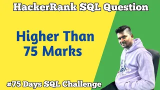 Higher Than 75 Marks Hacker Rank SQL Question
