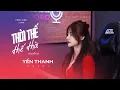 Download Lagu THỜI THẾ THẾ THỜI || YẾN THANH COVER || NGUYỄN VĨ || Vốn dĩ cuộc đời cũng chỉ là một cuộc chơi..