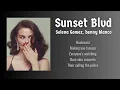 Selena Gomez, benny blanco - Sunset Blvd | 1 Hour Loop