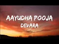 Download Lagu AAYUDHA POOJA SONG (lyrics) telugu devara songs NTR@TseriesTelugu