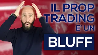 La Verità sul Prop Trading? ho scoperto che è solo un Bluff