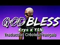 Krys x YSN - GOD BLESS (Traduction Française)