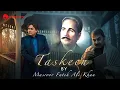 Lagu Taskeen - Masroor Fateh Ali Khan | Official Music Video