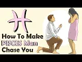 How To Make Pisces Man Chase You