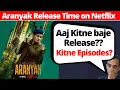 Download Lagu Aranyak Release Time I Netflix I Today I Web Series I Aranyak Web Series Release Time Today
