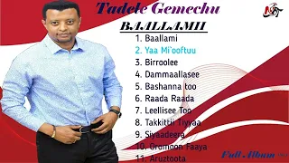 Best Oromifa Music Tadele Gemechu  Best Oromifa Music Tadele Gemechu