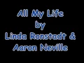 All My Life   Linda Ronstadt and Aaron Neville   Lyrics