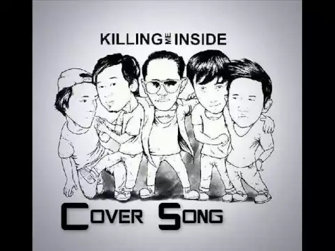 Download MP3 KILLING ME INSIDE - Just The Way You Are (Cover Song)