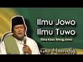 Lagu Ilmu Jowo Ilmu Tuwo - Ngaji Gus Muwafiq terbaru