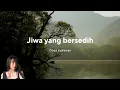 Download Lagu Jiwa yang bersedih - Ghea indrawari- Lirik lagu- Menangislah kan kau juga manusia~
